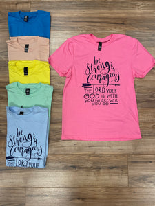 Be Strong & Courageous Tee